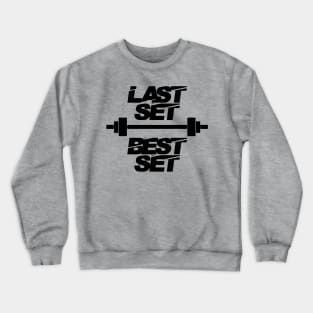 Last Set Best Set Crewneck Sweatshirt